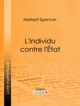 L'Individu contre l'Etat -  Ligaran,  Herbert Spencer