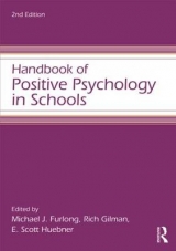 Handbook of Positive Psychology in Schools - Furlong, Michael J.; Gilman, Rich; Scott Huebner, E.
