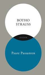 Paare Passanten - Botho Strauß