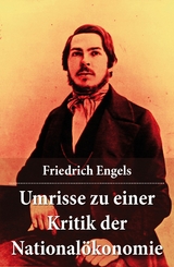 Umrisse zu einer Kritik der Nationalökonomie -  Friedrich Engels