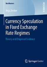 Currency Speculation in Fixed Exchange Rate Regimes - Anja Zenker