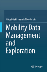 Mobility Data Management and Exploration - Nikos Pelekis, Yannis Theodoridis