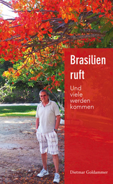 Brasilien ruft - Dietmar Goldammer