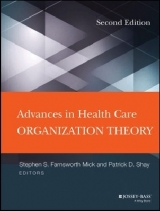 Advances in Health Care Organization Theory - Mick, Stephen S.; Shay, Patrick D.