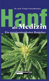 Hanf als Medizin - Franjo Grotenhermen