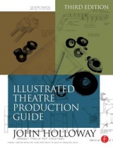 Illustrated Theatre Production Guide - Holloway, John Ramsey