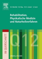 Im Querschnitt - Rehabilitation, Physikalische Medizin und Naturheilverfahren - Morfeld, Matthias; Mau, Wilfried