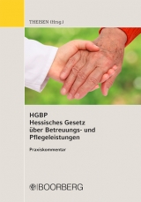 Kommentar zum Hessischen Gesetz über Betreuungs- und Pflegeleistungen (HGBP) - 