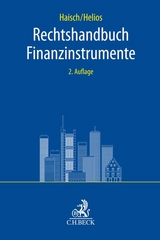 Rechtshandbuch Finanzinstrumente - Haisch, Martin L.; Helios, Marcus