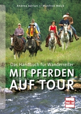 Mit Pferden auf Tour - Adrian, Andrea; Weick, Manfred