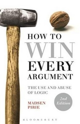 How to Win Every Argument - Pirie, Dr Madsen