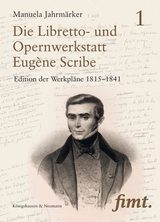 Die Libretto- und Opernwerkstatt Eugène Scribe / L'Atelier du librettiste Eugène Scribe - Manuela Jahrmärker, Naoka Werr