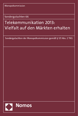 Sondergutachten 66: Telekommunikation 2013: Vielfalt auf den Märkten erhalten -  Monopolkommission