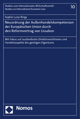 Neuordnung der Außenhandelskompetenzen der Europäischen Union durch den Reformvertrag von Lissabon - Sophie Luise Bings