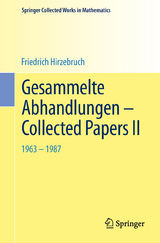Gesammelte Abhandlungen - Collected Papers II - Friedrich Hirzebruch