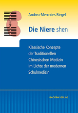 Die Niere shen - Andrea Mercedes Riegel