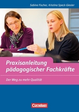 Praxisanleitung pädagogischer Fachkräfte - Sabine Fischer, Kristina Speck-Giesler