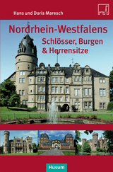 Nordrhein-Westfalens Schlösser, Burgen & Herrenhäuser - Hans Maresch, Doris Maresch