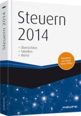 Steuern 2014 - Übersichten, Tabellen, Werte