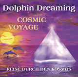 Cosmic Voyage – Reise durch den Kosmos -  Dolphin Dreaming, Celia Fenn