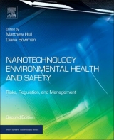 Nanotechnology Environmental Health and Safety - Hull, Matthew; Bowman, Diana