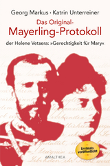 Das Original-Mayerling Protokoll - Georg Markus, Katrin Unterreiner