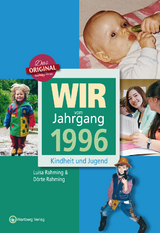 Wir vom Jahrgang 1996 - Kindheit und Jugend - Luisa Rahming, Dörte Rahming