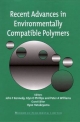 Recent Advances in Environmentally Compatible Polymers - J F Kennedy; Glyn O. Phillips; Peter A. Williams