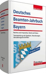 Deutsches Beamten-Jahrbuch Bayern Jahresband 2014 - Walhalla Fachredaktion, Walhalla