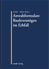 Anwaltformulare Bankvermögen im Erbfall - 