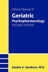 Clinical Manual of Geriatric Psychopharmacology - Jacobson, Sandra A.