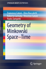 Geometry of Minkowski Space-Time - Francesco Catoni, Dino Boccaletti, Roberto Cannata, Vincenzo Catoni, Paolo Zampetti