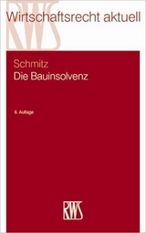 Die Bauinsolvenz - Schmitz, Claus