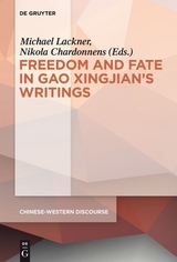 Polyphony Embodied - Freedom and Fate in Gao Xingjian’s Writings - 