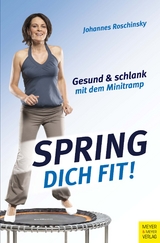 Spring dich fit! - Johannes Roschinsky