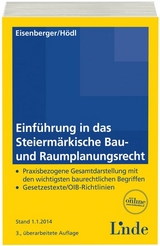 Einführung in das Steiermärkische Bau- und Raumplanungsrecht - Eisenberger, Georg; Hödl, Elisabeth