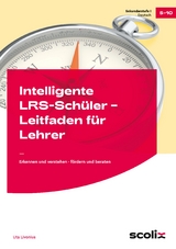 Intelligente LRS-Schüler - Leitfaden für Lehrer - Uta Livonius