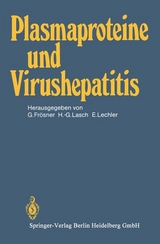 Plasmaproteine und Virushepatitis - Frösner, G.; Lasch, H.-G.; Lechler, E.