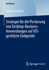 Strategie für die Portierung von Desktop-Business-Anwendungen auf iOS-gestützte Endgeräte - Matthias Schmitz
