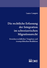 Die rechtliche Erfassung der Integration im schweizerischen Migrationsrecht - Laura Campisi