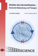 Defekte des Harnstoffzyklus - Klinische Bedeutung und Therapie - Eberhard Mönch