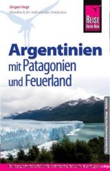 Reise Know-How Argentinien mit Patagonien und Feuerland - Jürgen Vogt