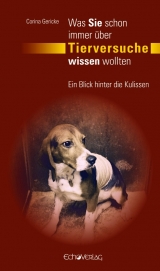 Was Sie schon immer über Tierversuche wissen wollten - Corina Gericke