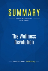 Summary: The Wellness Revolution -  BusinessNews Publishing