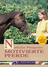Nathalie Penquitt`s motivierte Pferde - Nathalie Penquitt