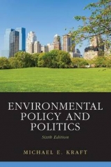 Environmental Policy and Politics - Kraft, Michael E.
