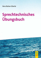 Sprechtechnisches Übungsbuch - Balser-Eberle, Vera