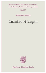 Öffentliche Philosophie. - Andreas Heuer