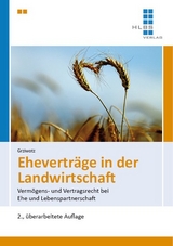 Eheverträge in der Landwirtschaft - Herbert Prof. Dr. Dr. Grziwotz