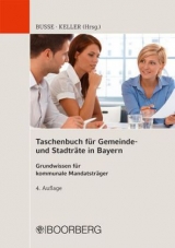 Taschenbuch für Gemeinde- und Stadträte in Bayern - Busse, Jürgen; Keller, Johann